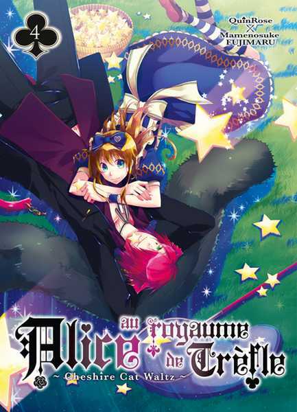 Quinrose/fujimaru, Alice Au Royaume De Trefle T04 - Vol04