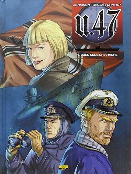 Jennison Mark, U-47 - Tome 7 - Duel Sous La Manche 