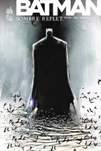 Snyder, Batman Sombre Reflet T1 