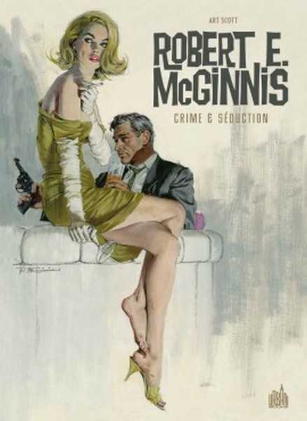 Mcginnis  Robert E., Urban Books - Robert E. Mcginnis Crime & Seduction - Tome 0