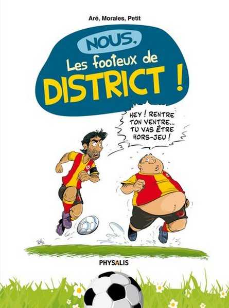Are/morales/petit, Nous, Les Footeux De District ! 