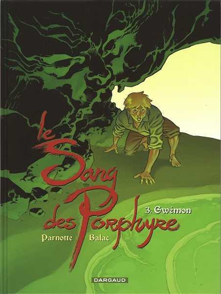 Balac/parnotte Joel, Le Sang Des Porphyre - Tome 3 - Gwemon