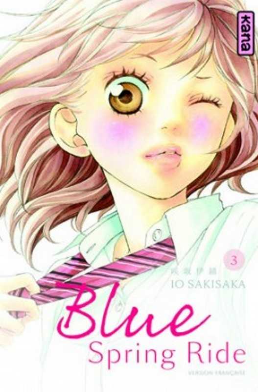 Io Sakisaka, Blue Spring Ride - Tome 3