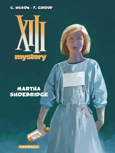 Wilson/giroud, Xiii Mystery - Tome 8 - Martha Shoebridge