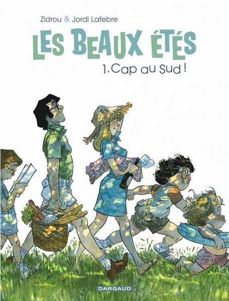 Zidrou/jordi Lafebre, Les Beaux Etes - Tome 1 - Cap Au Sud !