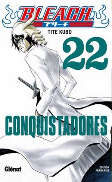 Kubo Tite, Bleach - Tome 22 - Conquistadores