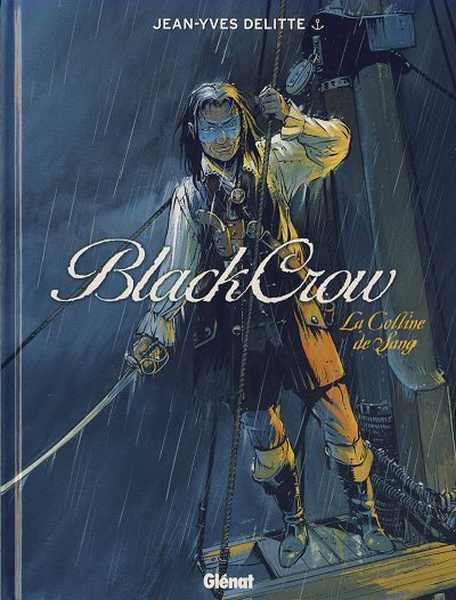 Delitte Jean-yves, Black Crow - Tome 01 - La Colline De Sang