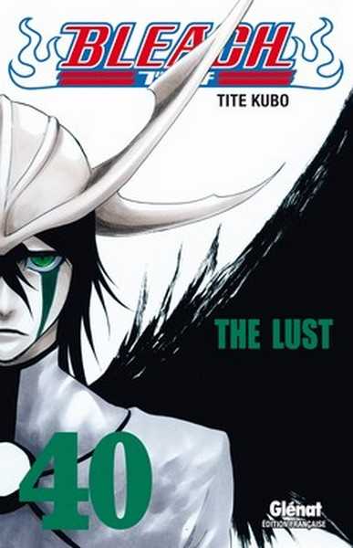 Kubo Tite, Bleach - Tome 40 - The Lust