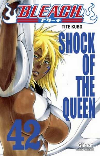 Kubo Tite, Bleach - Tome 42 - Shock Of The Queen