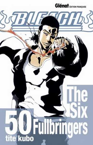 Kubo Tite, Bleach - Tome 50 - The Six Fullbringers