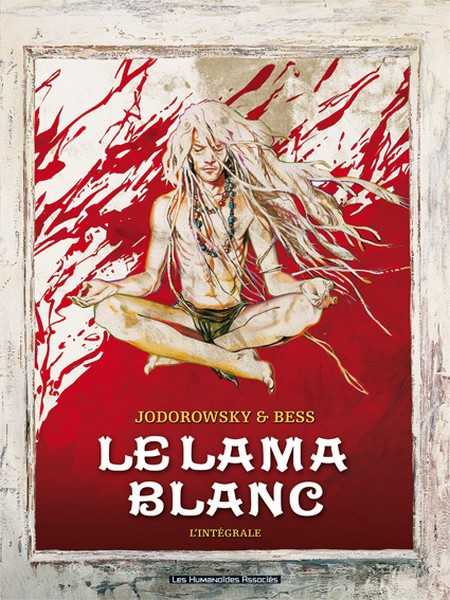 Jodorowsky+bess, Le Lama Blanc - Integrale 40 Ans 