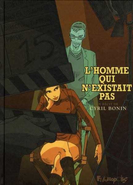 Bonin Cyril, L'homme Qui N'existait Pas 