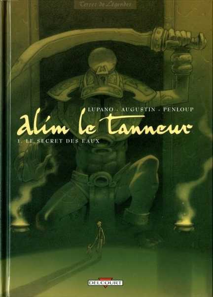 Lupano-w+augustin-v, Alim Le Tanneur T01 - Le Secret Des Eaux