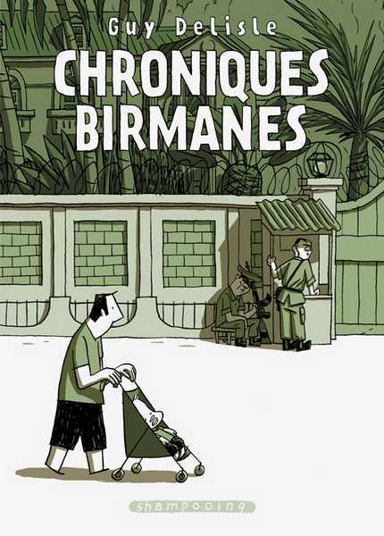 Delisle Guy, Chroniques Birmanes 