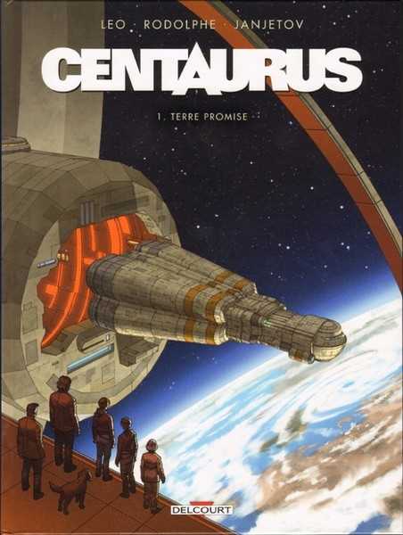 Rodolphe+leo+janjeto, Centaurus T01 - Terre Promise 