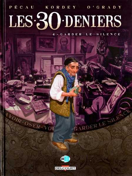 Pecau/kordey, Les 30 Deniers T04 - Garder Le Silence