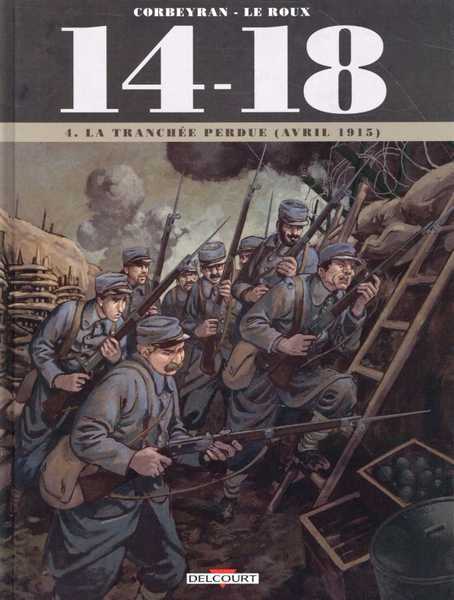 Corbeyran/le Roux, 14 - 18 T04 - La Tranchee Perdue (avril 191 5)