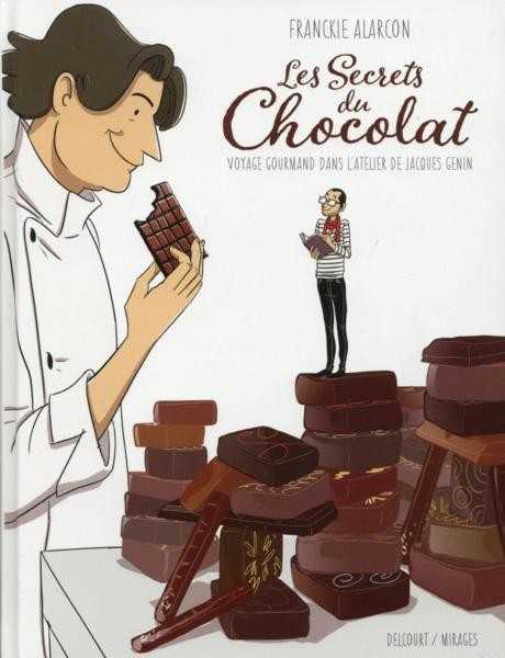 Alarcon Franckie, Les Secrets Du Chocolat 