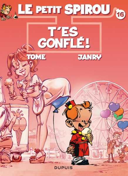 Tome/janry, Le Petit Spirou - Tome 16 - T'es Gonfle ! 
