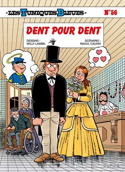 Cauvin/lambil, Les Tuniques Bleues - Tome 56 - Dent Pour D
