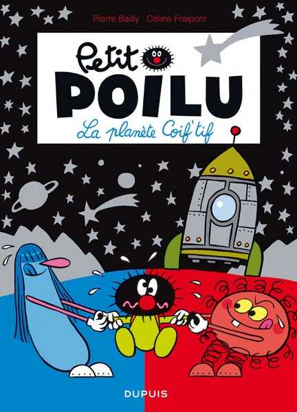 Fraipont Celine, Petit Poilu - Tome 12 - La Planete Coif'tif 