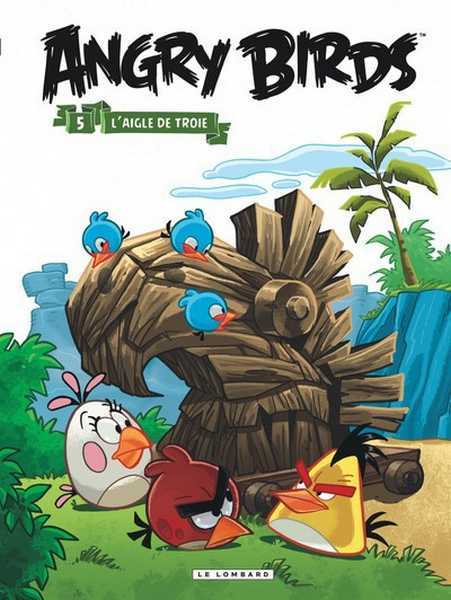 Rovio, Angry Birds - Tome 5 - L'aigle De Troie