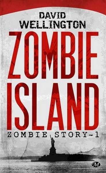 Wellington David, Zombie Story, T1 : Zombie Island 