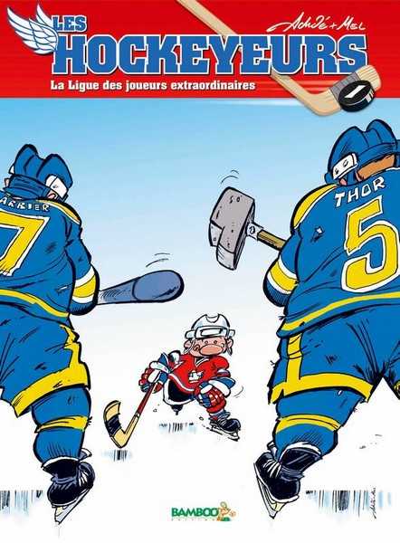 Achde, Les Hockeyeurs - Tome 1 - La Ligue Des Joue