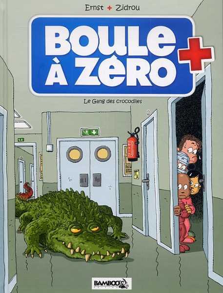 Zidrou/ernst, Boule A Zero - Tome 02 - Le Gang Des Crocod