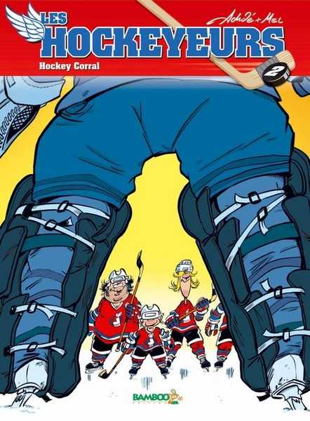 Achde, Les Hockeyeurs - Tome 2 - Hockey Corral 