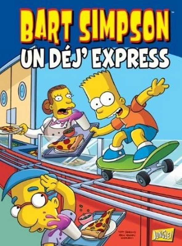 Groening Matt, Bart Simpson - Tome 7 Un Dej'express - Vol07