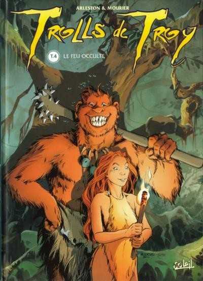Arleston/mourier, Trolls De Troy T04 - Le Feu Occulte