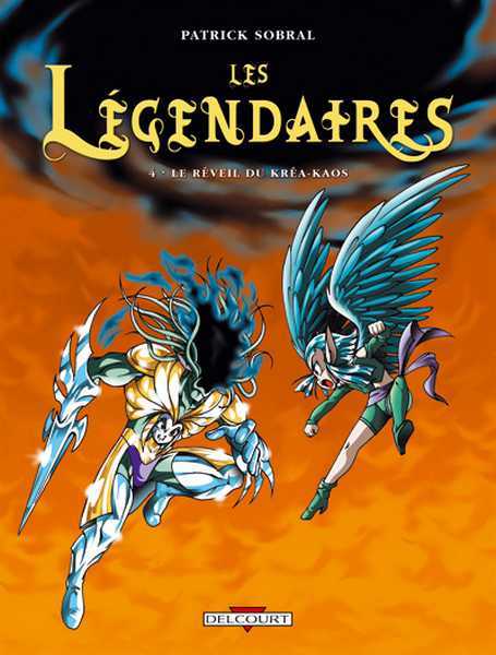 Sobral Patrick, Les Legendaires T04