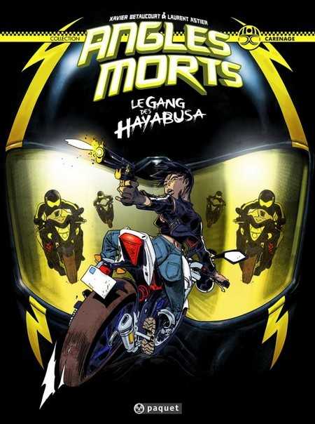 Astier/betaucourt, Angles Morts - Le Gang Des Hayabusa 