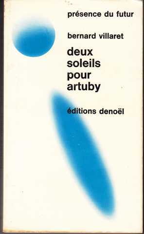 Villaret Bernard, Deux soleils pour artuby