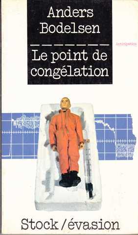 Bodelsen Anders, Le point de conglation