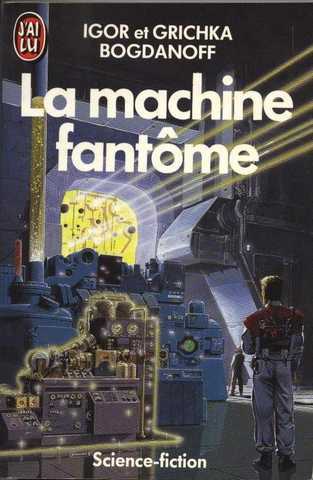 Bogdanoff Igor & Grichka, La machine fantome