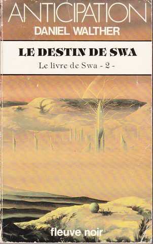 Walther Daniel, Le livre de swa 2 - le destin de swa