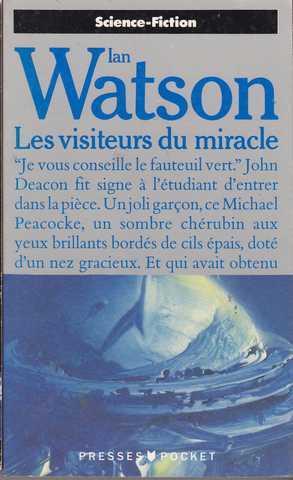 Watson Ian, Les visiteurs du miracle