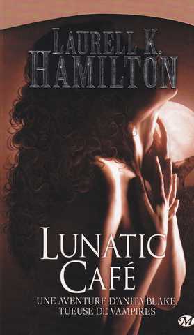 Anita Blake 04 - Lunatic caf�