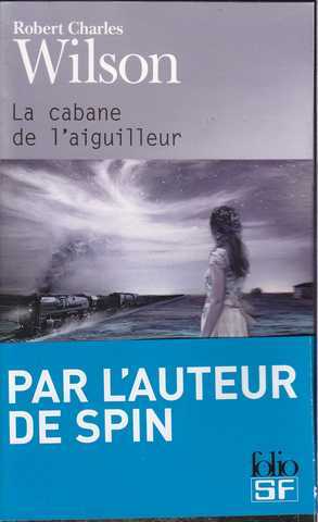 La cabane de l'aiguilleur