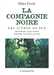 Cook Glen,Intégrale La Compagnie noire - Les livres du sud (Jeux d'ombres ; Reves d'acier ; La pointe d'argent)