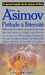 Asimov Isaac,Prélude à l'éternité