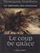 Hohlbein Wolfgang,Chroniques des immortels 3 - Le coup de grace