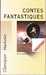 Gautier Th&eacute;ophile,Contes fantastiques