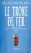Martin G.r.r.,Le trone de fer - l'intégrale 2 - La bataille des rois ; L'ombre maléfique & L'invincible forteresse