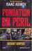 Benford Gregory,Fondation en p�ril