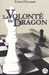 Davoust Lionel,La volont&eacute; du dragon