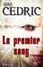 Sire Cedric,Le premier sang