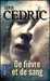 Sire Cedric,De fièvre et de sang